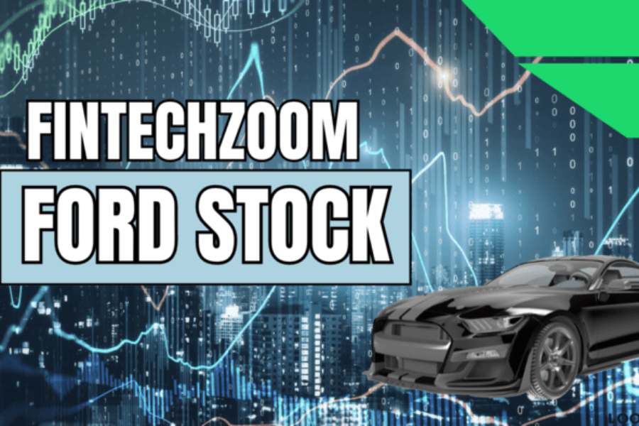 Exploring Ford Stock: A FintechZoom Perspective